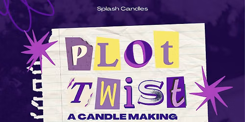Plot Twist: A Candle Making Experience