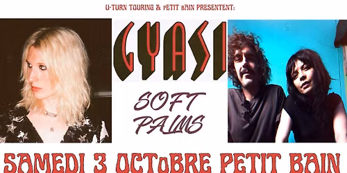 Gyasi + Soft Palms \u2582 Petit Bain