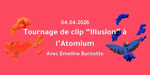 Tournage de clip "Illusion" \u00e0 l'Atomium