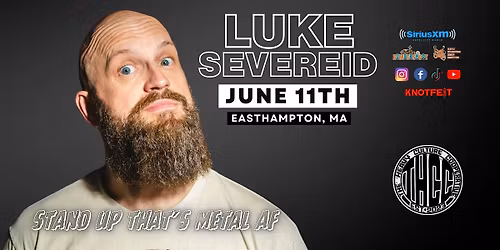 LUKE SEVEREID in Easthampton, MA \/ "Stand UP that's Metal AF"