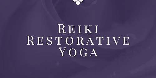 Reiki Restorative Yoga 