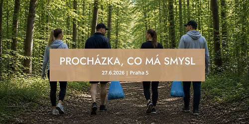 PROCH\u00c1ZKA, CO M\u00c1 SMYSL