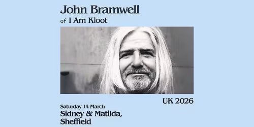 John Bramwell at Sidney & Matilda, Sheffield | 14\/3\/26