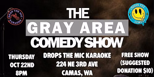 The Gray Area Comedy Show at Drop The Mic Karaoke