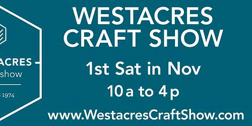 2026 Westacres Craft Show, Nov 7th