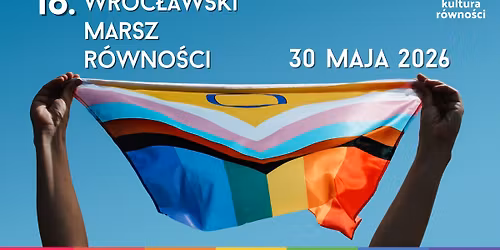 18. Wroc\u0142awski Marsz R\u00f3wno\u015bci | 30 maja 2026