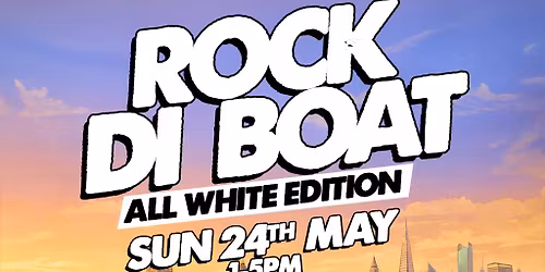 The Reggae Brunch presents - ROCK DI BOAT - Sun 24th May