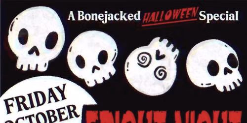FRIGHT NIGHT - A Bonejacked Halloween Special