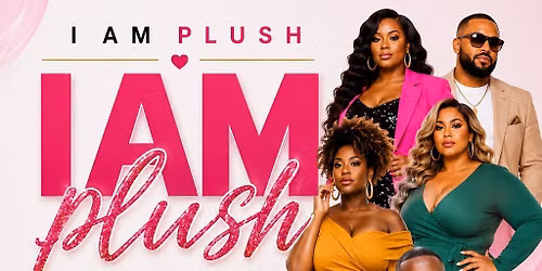 I AM PLUSH Journey of Self Love Plus Size Fashion Show