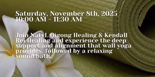 Wall Yoga and Sound Bath