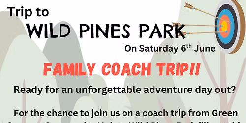 Family Coach Trip to Wild Pines Park 