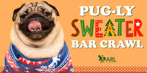 ARL Pug-ly Sweater Bar Crawl