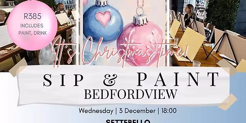 Sip & Paint - Bedfordview- Christmas Edition - 