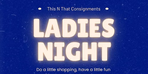 Ladies Night Out!