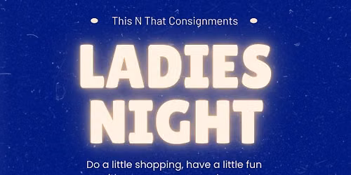 Ladies Night Out!