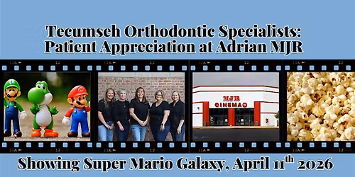 Tecumseh Orthodontic Specialists showing Super Mario Galaxy