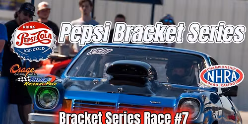 Pepsi Bracket Series Race #7 NHRA Good Guys #4