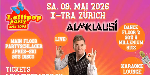 Lollipop Party mit ALMKLAUSI - 2 Dance Floors & Karaoke Lounge im X-TRA Z\u00fcrich