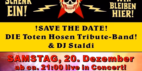 Die Toten Hosen Tribute Band - live at Döbeli-Bar! & Die Ärzte-Classix by DJ Staldi.
