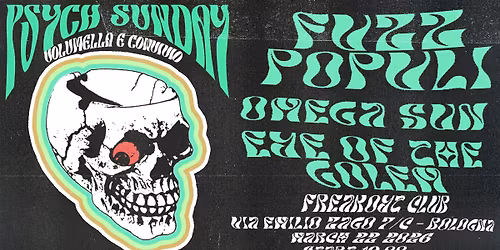 PSYCH SUNDAY Vol. X : Fvzz Popvli, Omega Sun, Eye Of The Golem