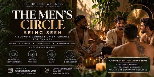 THE MEN'S CIRCLE: BEING SEEN | Sound Bath & Connection for Gay Men