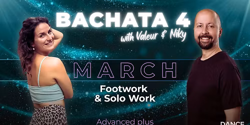 Bachata Advanced Plus | March: Footwork & Solo Work