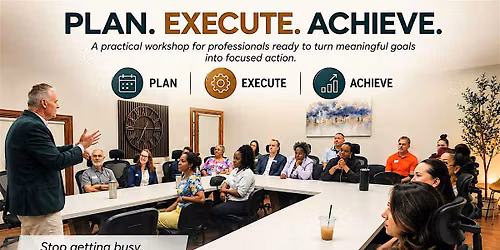 Plan. Execute. Achieve.