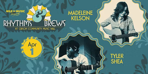 Rhythms & Brews: Madeleine Kelson, Tyler Shea