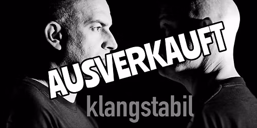 Klangstabil & Oszylayter u. Aftershowparty mit Toni M