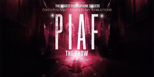 PIAF! THE SHOW - BRNO