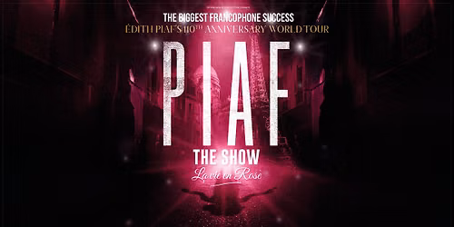 PIAF! THE SHOW - BRNO