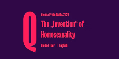 The "Invention" of Homosexuality \u2013 A Vienna Pride Walk by Qwien