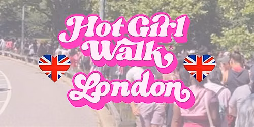 Hot Girl Walk\u00ae | London | August 23