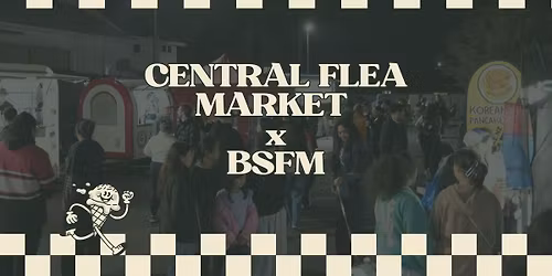 CENTRAL FLEA x BSFM ON TOUR TAKAPUNA