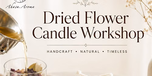 Dried Flower Candle Workshop | Handmade in Vancouver