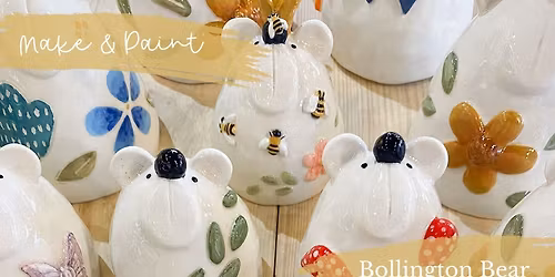 Make & Paint - Bollington Bear
