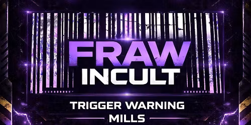 SYKOTIC Presents: FRAW X INCULT