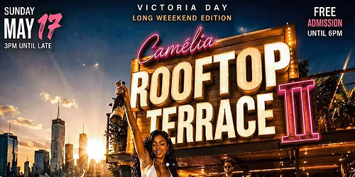 THE VICTORIA'S WEEK-END ROOFTOP TERRACE PARTY - LONG WEEK END SPECIAL EVENT