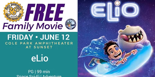 The 36th Annual Bay Jammin Cinema Series 2026 presents the Free Family Friendly Movie eLio 06\/12,