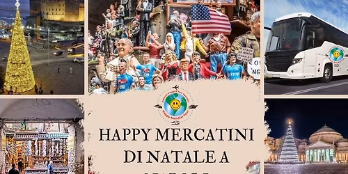 Happy mercatini di Natale a Napoli dal 16 al 20 Dicembre a \u20ac 550,00