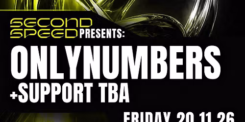 Second Speed: Onlynumbers + more tba