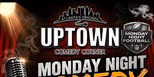 Uptown Comedy Presents: Monday Night Comedy Showcase