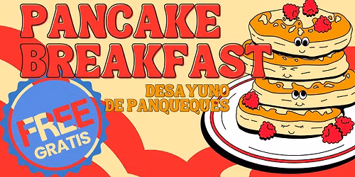 Annual Pancake Breakfast - FREE FAMILY EVENT \/ Desayuno de panqueques - evento familiar GRATUITO