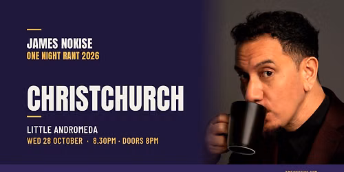 James Nokise: One Night Rant 2026 \u2014 Christchurch