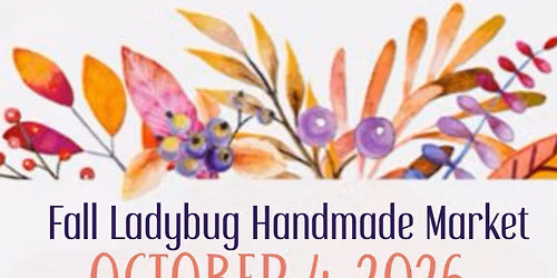 2026 Fall Ladybug Handmade Market