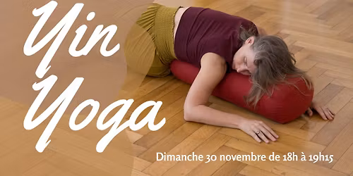 Yin Yoga : entrée dans l'hiver