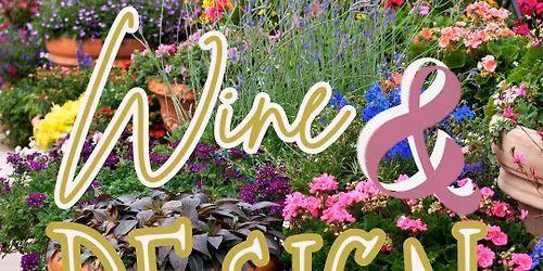 Wine & Design Workshop \ud83c\udf38\ud83c\udf77