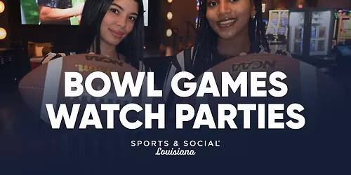 College Football Postseason Watch Parties at Sports & Social Louisiana