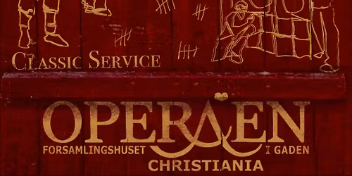 Classic Service \/\/ Parnasset \/\/ Suntop Kru \/\/ Origignarly Edd @ Operaen Christiania