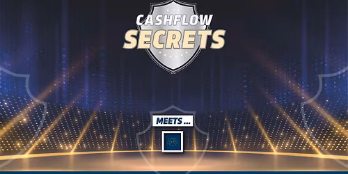CASHFLOW SECRETS meets ...